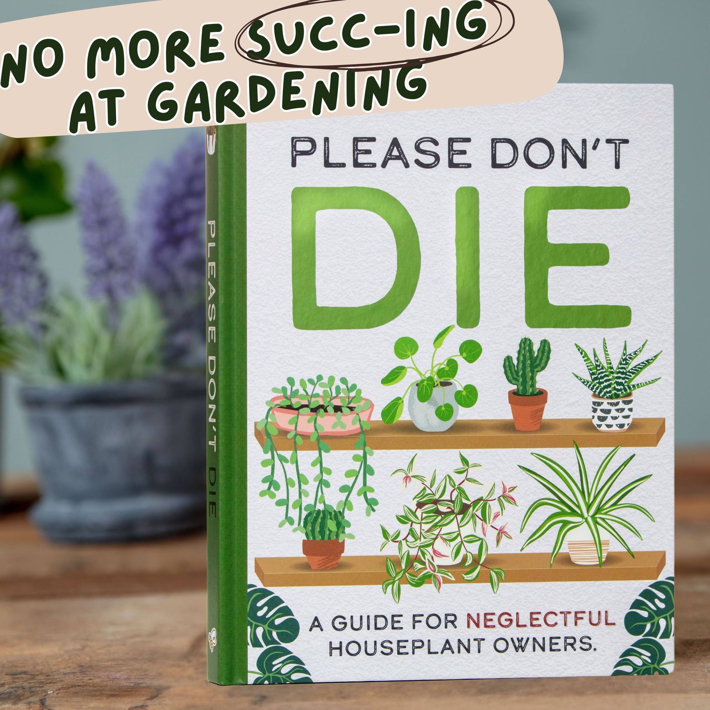 Please Don’t Die | A Funny Houseplant Care Book for Struggling Plant Parents