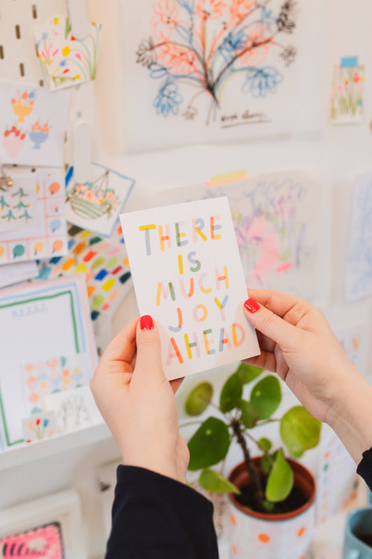 There Is Much Joy Ahead Card