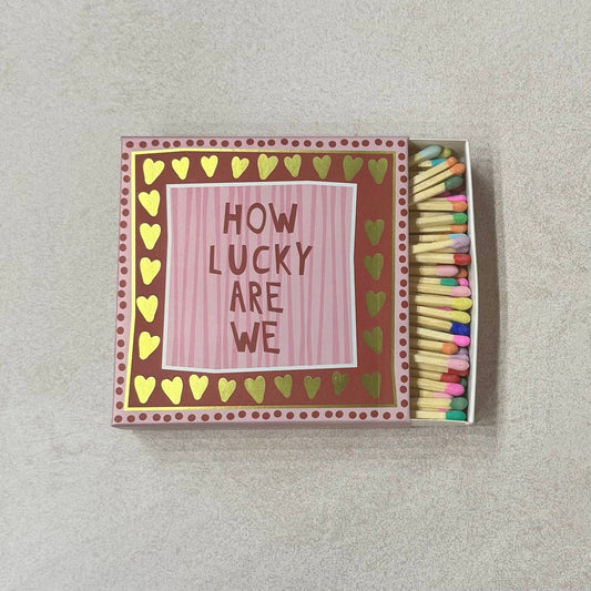How Lucky Are We Matches | Novelty Colourful Matches