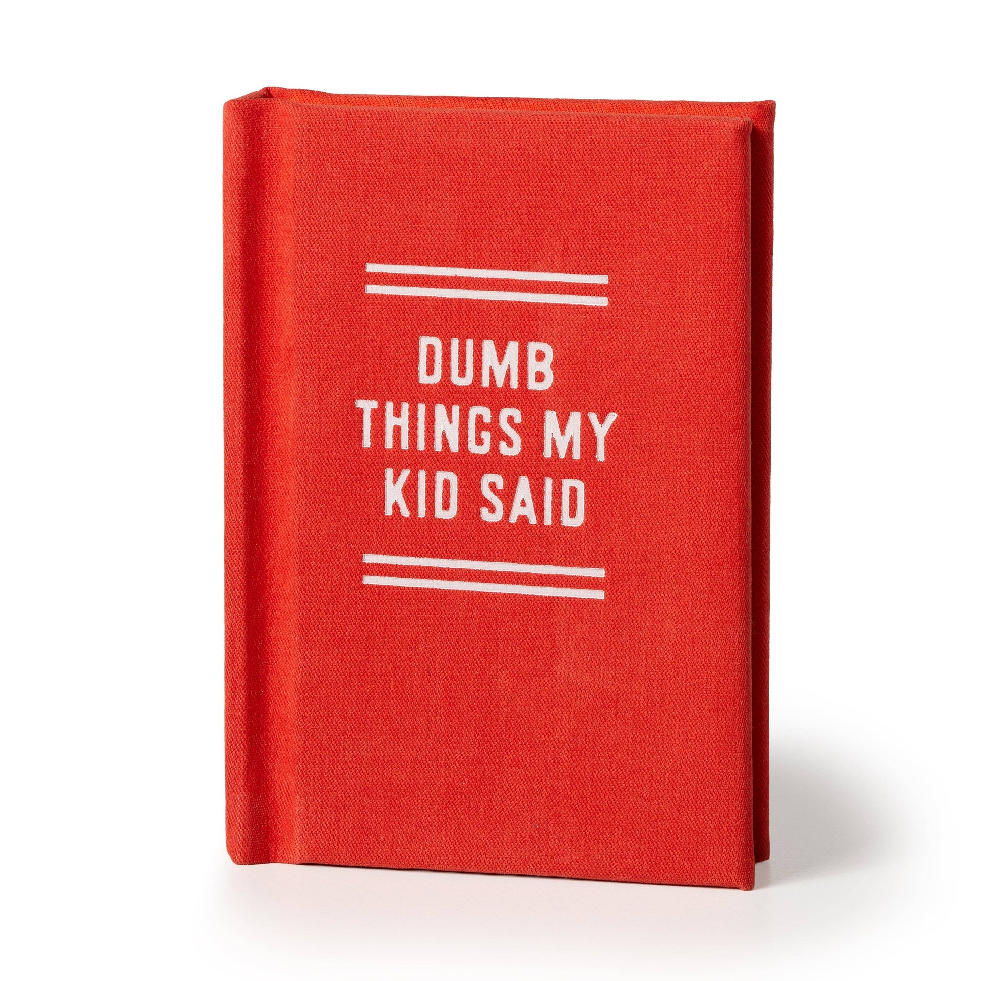 Red book titled 'Dumb Things My Kid Said' on a white background