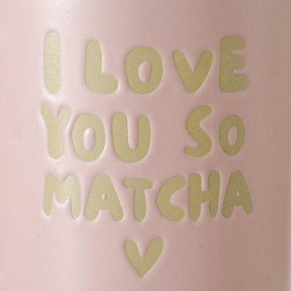 I Love You So Matcha Mug | Pink or Green Breakfast Mug