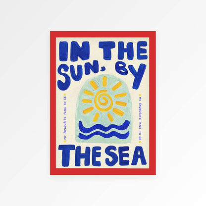 Poster with sun and sea design and text 'In the Sun, By the Sea' on a white background