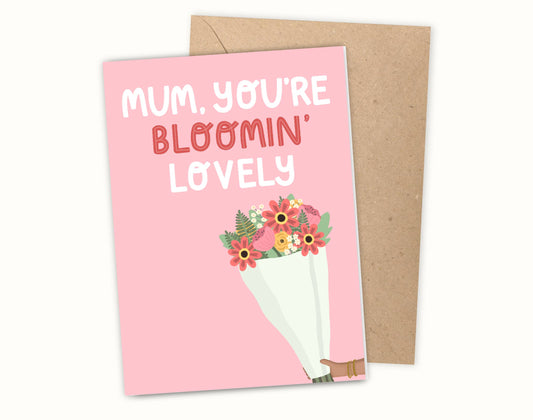 Greeting card with 'Mum, you're bloomin' lovely' text and floral illustration on pink background