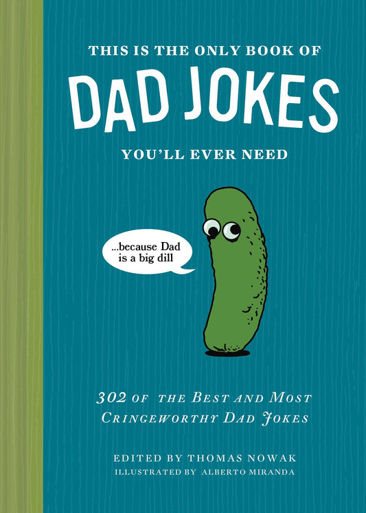 Book cover of 'This is the Only Book of Dad Jokes You'll Ever Need' with a pickle illustration and text.