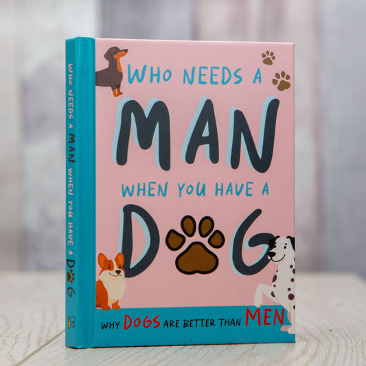 Book titled 'Who Needs a Man When You Have a Dog' with dog illustrations on a pink background