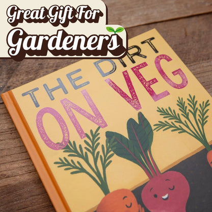 Book titled 'The Dirt on Veg' with cartoon vegetables on a wooden surface, labeled as a great gift for gardeners.